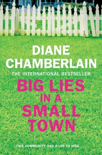 Big Lies In A Small Town Av Diane Chamberlain