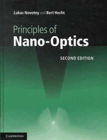 Principles Of Nano-Optics Av Lukas Novotny, Bert (Julius-Maximilians-Universitat Wurzburg Germany) Hecht