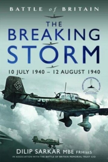 Battle Of Britain The Breaking Storm Av Dilip Sarkar