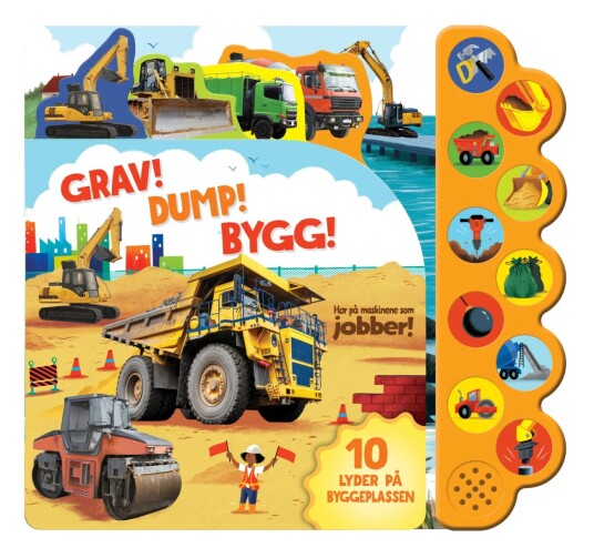 Grav! Dump! Bygg!