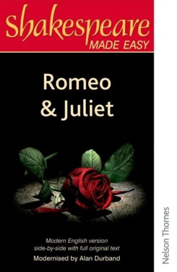 Shakespeare Made Easy: Romeo And Juliet Av Alan Durband Shakespeare Made Easy: Romeo And Juliet Av Alan Durband