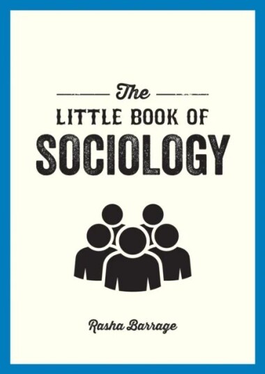 The Little Book Of Sociology Av Rasha Barrage
