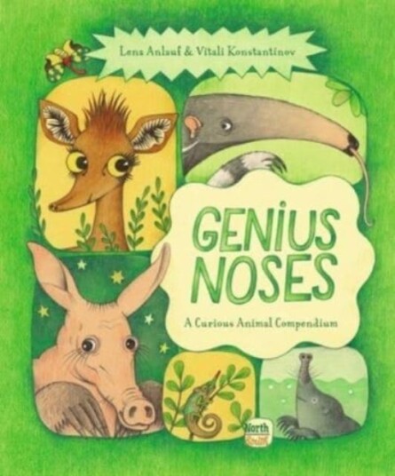 Genius Noses A Curious Animal Compendium