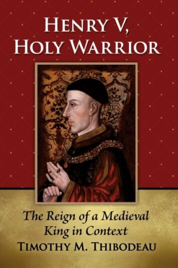 Henry V, Holy Warrior Av Timothy M. Thibodeau