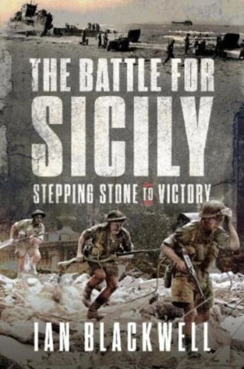 The Battle For Sicily Av Ian Blackwell