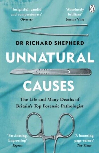 Unnatural Causes Av Dr Richard Shepherd Unnatural Causes Av Dr Richard Shepherd