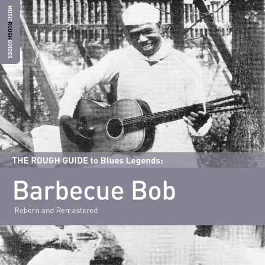 Barbecue Bob The Rough Guide To Blues Legends Barbecue Bob Reborn And Remastered Vinyl
