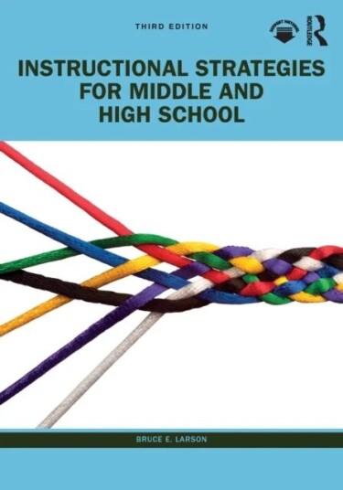 Instructional Strategies For Middle And High School Av Bruce E. (Western Washington University Usa) Larson