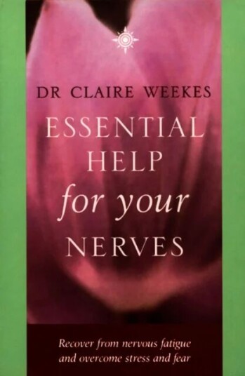 Essential Help For Your Nerves Av Dr. Claire Weekes