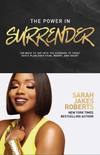 The Power in Surrender 100 Ways to Tap into the Courage to Trust God’s Plan Over Fear Worry and Doubt