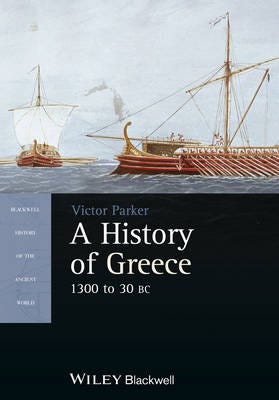 A History Of Greece, 1300 To 30 Bc Av Victor (University Of Canterbury New Zealand) Parker A History Of Greece, 1300 To 30 Bc Av Victor (University Of Canterbury New Zealand) Parker