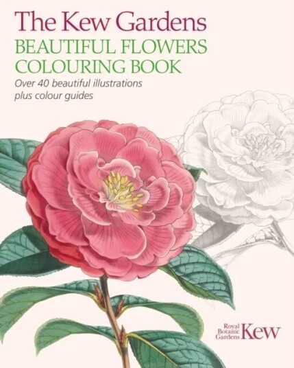 The Kew Gardens Beautiful Flowers Colouring Book Av The Royal Botanic Gardens Kew