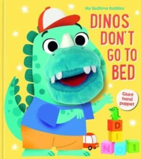 Dinos Don't Go to Bed (My Bedtime Buddies) Dinos Don't Go to Bed (My Bedtime Buddies)
