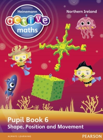 Heinemann Active Maths Northern Ireland - Key Stage 2 - Beyond Number - Pupil Book 6 - Shape, Positi Av Lynda Keith, Steve Mills, Hilary Koll
