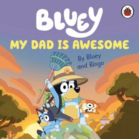 Bluey: My Dad Is Awesome Av Bluey