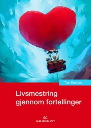 Livsmestring Gjennom Fortellinger Av Tone Evensen