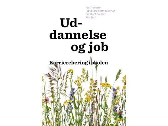 Uddannelse Og Job | Rie Thomsen, Randi Boelskifte Skovhus, Bo Klindt Poulsen Og Rita Buhl | Språk: Dansk