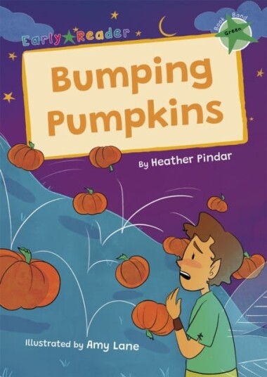 Bumping Pumpkins  (Green Early Reader)
