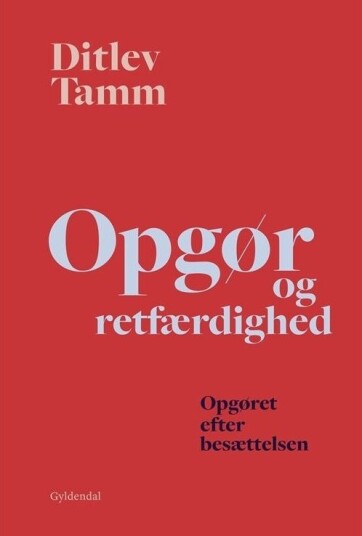 Oppgjør Og Rettferdighet | Ditlev Tamm | Språk: Dansk
