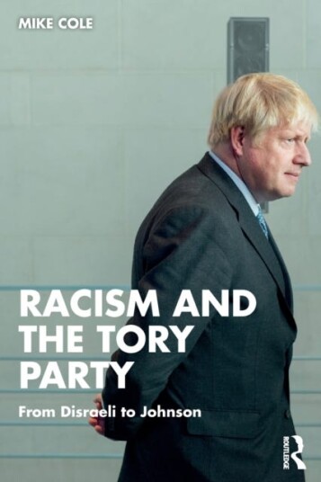 Racism And The Tory Party Av Mike (Bishop Grosseteste University College Lincoln Uk) Cole