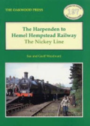 The Harpenden To Hemel Hempstead Railway Av Sue Woodward, Geoff Woodward The Harpenden To Hemel Hempstead Railway Av Sue Woodward, Geoff Woodward