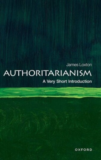 Authoritarianism: A Very Short Introduction Authoritarianism: A Very Short Introduction