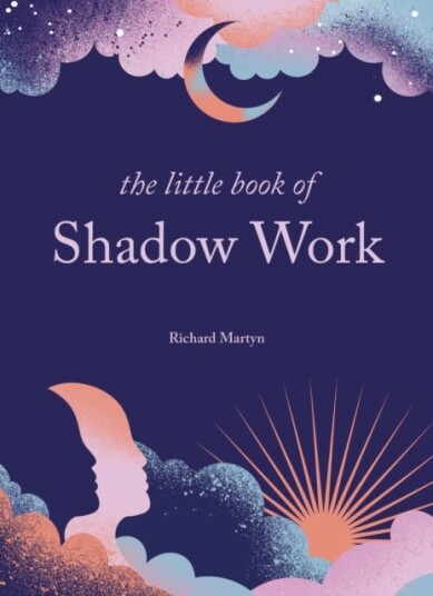 The Little Book of Shadow Work The Little Book of Shadow Work