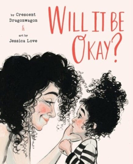 Will It Be Okay? Av Crescent Dragonwagon