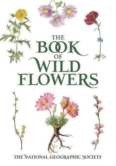 Book Of Wild Flowers Av 0 The National Geographic