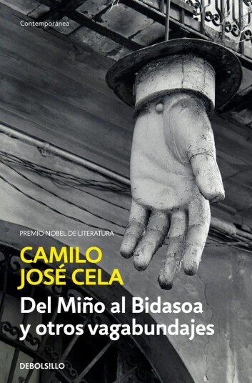 Del Miño Al Bidasoa Y Otras Vagabundajes Av Camilo Jose Cela