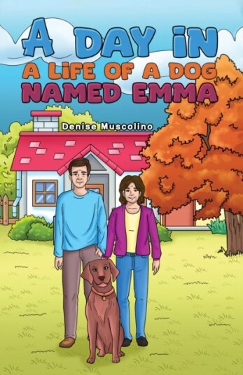 A Day in a Life of a Dog Named Emma A Day in a Life of a Dog Named Emma
