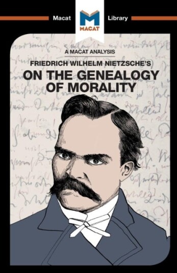 An Analysis Of Friedrich Nietzsche'S On The Genealogy Of Morality Av Don Berry