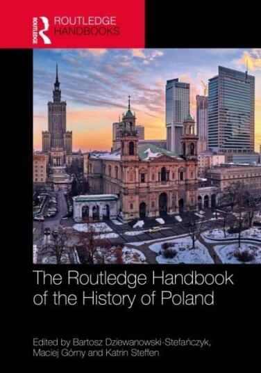 The Routledge Handbook of the History of Poland The Routledge Handbook of the History of Poland