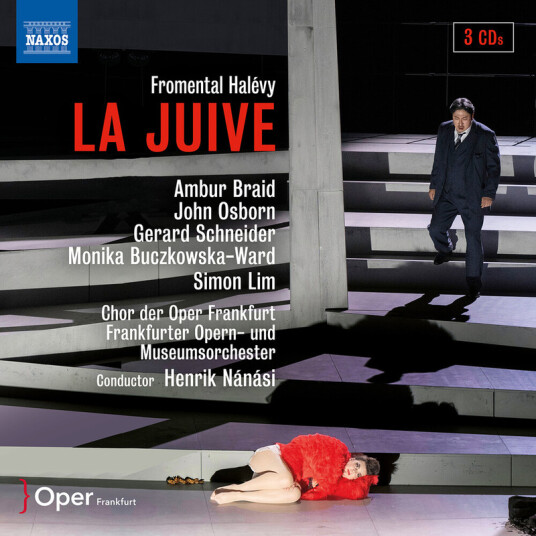 Ambur Braid John Osborn Gerard Schneider Monika BuczkowskaWard Simon Lim Sebastian Geyer Danylo Matviienko Chor und Extrachor der Oper Frankfurt Frankfurter Opern Und Museumsorchester Henrik Nanasi Halevy: La Juive CD