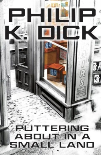 Puttering About In A Small Land Av Philip K Dick