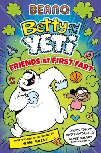 BEANO Betty and the Yeti: Friends at First Fart BEANO Betty and the Yeti: Friends at First Fart