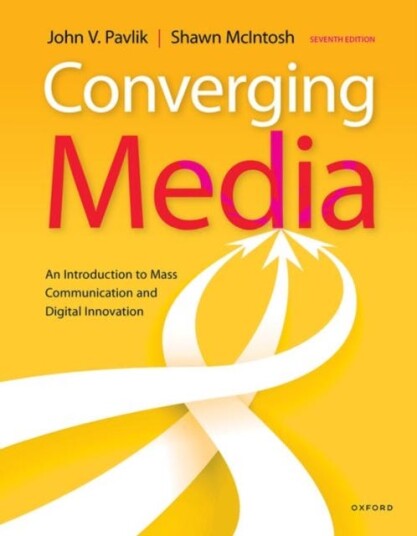 Converging Media An Introduction to Mass Communication and Digital Innovation