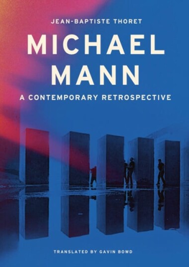 Michael Mann A Contemporary Retrospective