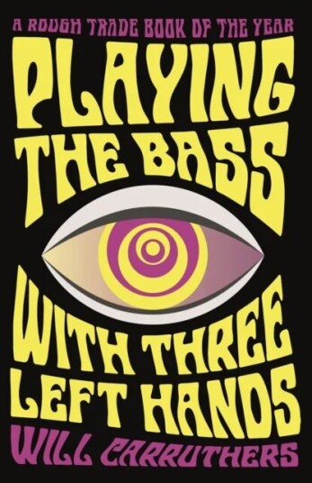 Playing The Bass With Three Left Hands Av Will Carruthers