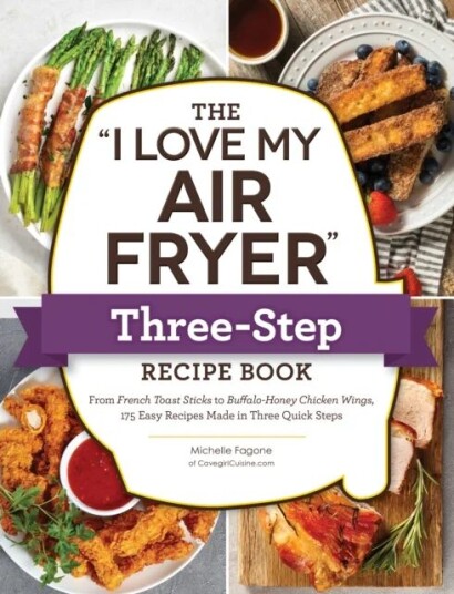 The "I Love My Air Fryer" Three-Step Recipe Book Av Michelle Fagone