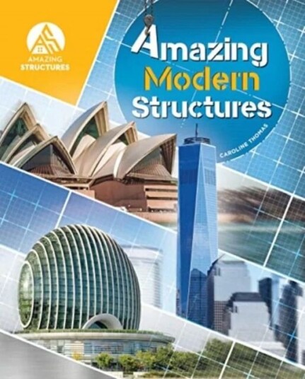 Amazing Modern Structures Av Caroline Thomas Amazing Modern Structures Av Caroline Thomas
