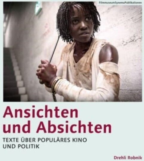 Ansichten und Absichten German language edition Texte uber populares Kino und Politik