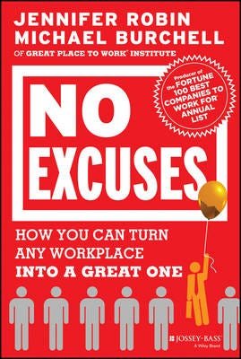 No Excuses How You Can Turn Any Workplace into a Great One