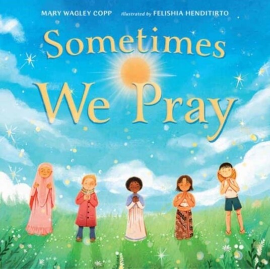 Sometimes We Pray Sometimes We Pray
