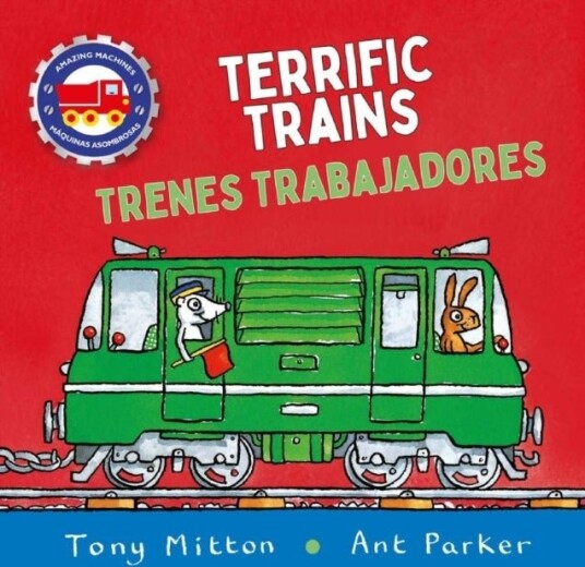 Amazing Machines Terrific Trains / Trenes Fantasticos Amazing Machines Terrific Trains / Trenes Fantasticos