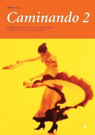 Caminando 2 Av Luis Fernández, Elisabet Waldenström, Ninni Westerman, Märet Wik-Bretz