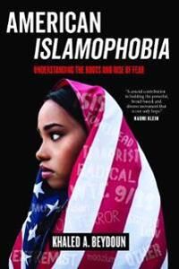 Beydoun Khaled A. American Islamophobia