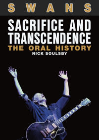 Swans: Sacrifice And Transcendence Av Nick Soulsby Swans: Sacrifice And Transcendence Av Nick Soulsby