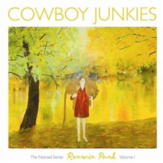 Cowboy Junkies Renmin Park The Nomad Series, Volume 1 CD Cowboy Junkies Renmin Park The Nomad Series, Volume 1 CD