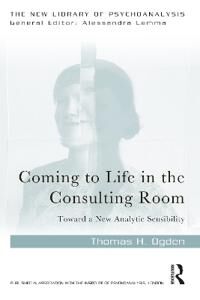Coming To Life In The Consulting Room Av Thomas H. Ogden